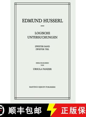 【3-4周达】Logische Untersuchungen: Zweiter Band Untersuchungen Zur Phänomenologie Und Theorie Der E... [9789024725175]