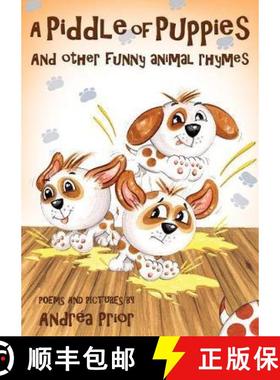【3-4周达】Piddle of Puppies: And Other Funny Animal Rhymes [9781789015539]