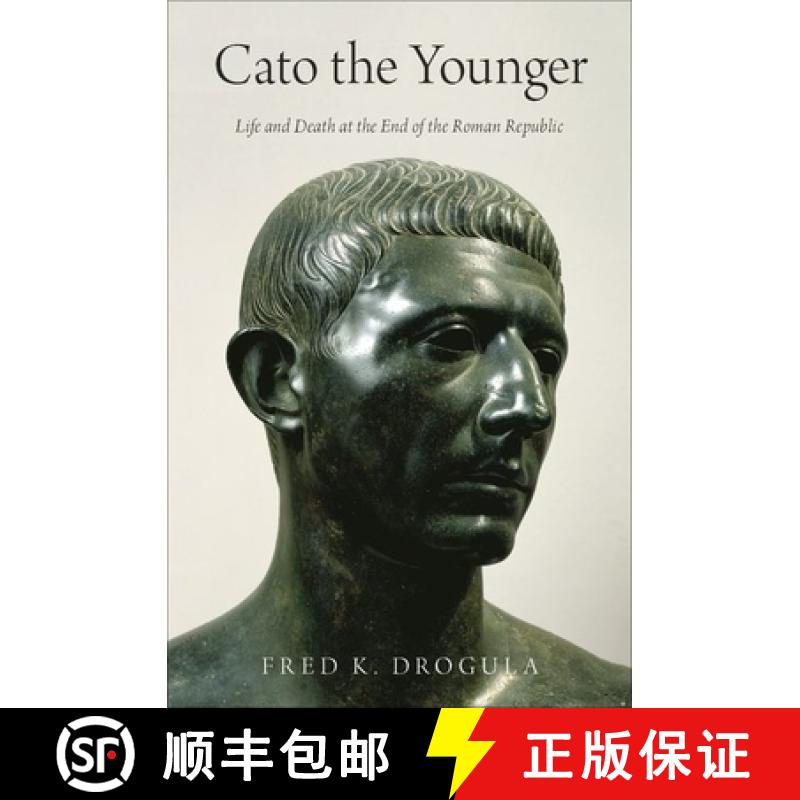 【3-4周达】Cato the Younger: Life and Death at the End of the Roman Republic [9780190869021]