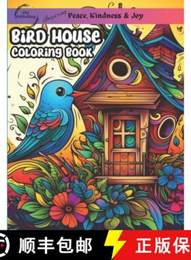预订 Bird House Coloring Book: stress relief for adults, teens, and college students greyscale images [9781961832107]