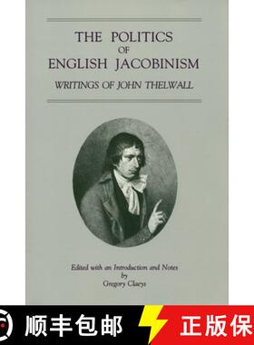 【3-4周达】The Politics of English Jacobinism : Writings of John Thelwall [9780271025919]