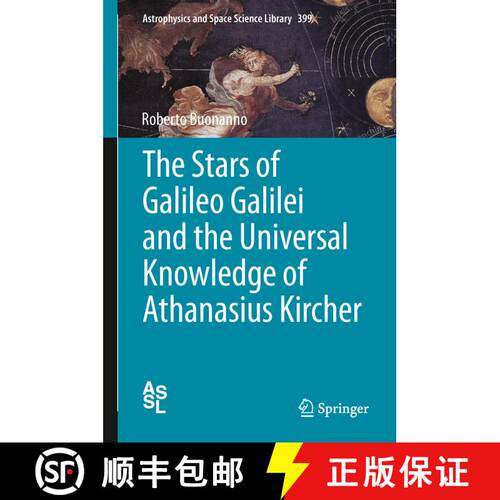 【3-4周达】精装 The Stars of Galileo Galilei and the Universal Knowledge of Athanasius Kircher [9783319002996]
