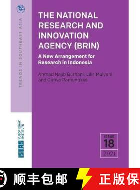 【3-4周达】The National Research and Innovation Agency (Brin): A New Arrangement for Research in Indo... [9789815011159]
