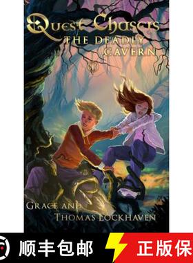 【3-4周达】The Deadly Cavern (Book 1): Quest Chasers [9781947744004]