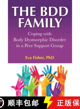 预订 The BDD Family: Coping with Body Dysmorphic Disorder in a Peer Support Group [9798218021542]