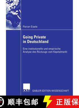 【3-4周达】Going Private in Deutschland : Eine institutionelle und empirische Analyse des Rückzugs v... [9783835004108]