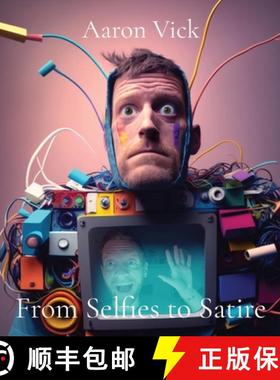 预订 From Selfies to Satire: Art in Bytes [9781735678054]