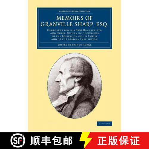 预订 Memoirs of Granville Sharp, Esq.: Composed from his Own Manuscripts, and Other Authentic Documen... [9781108075619]