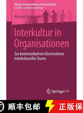 【3-4周达】Interkultur in Organisationen : Zur kommunikativen Konstruktion interkultureller Teams [9783658143022]
