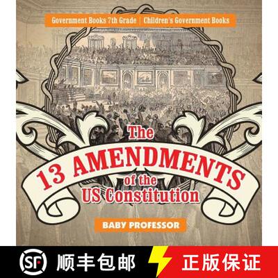 【3-4周达】The 13 Amendments of the US Constitution - Government Books 7th Grade | Children's Governm... [9781541914216]