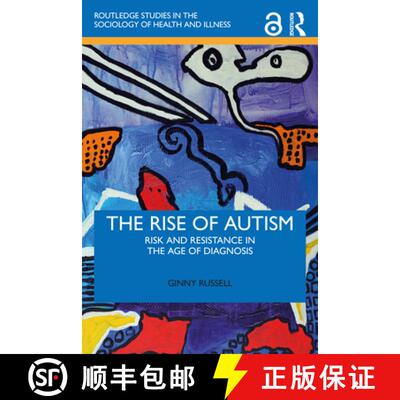 【3-4周达】精装 The Rise of Autism : Risk and Resistance in the Age of Diagnosis [9780367250812]
