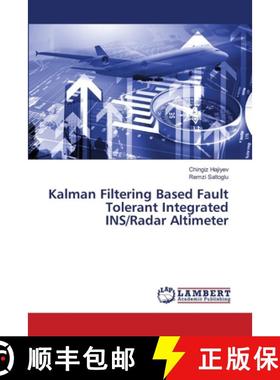 预订 Kalman Filtering Based Fault Tolerant Integrated INS/Radar Altimeter [9783659362231]