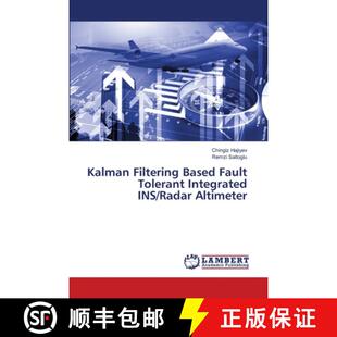 预订 Kalman Filtering Based Fault Tolerant Integrated INS/Radar Altimeter [9783659362231]