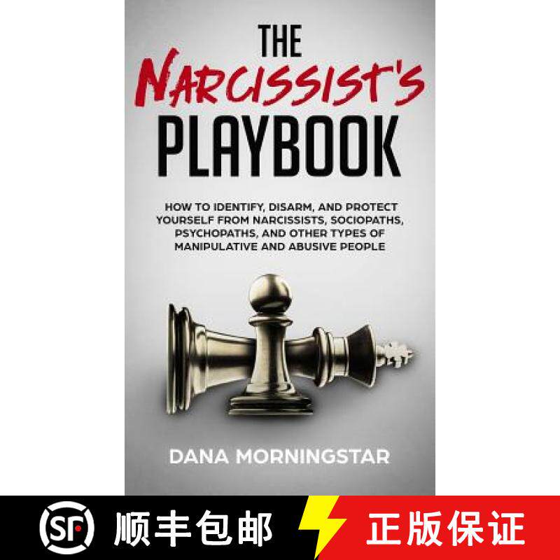 预订 Narcissist's Playbook: How to Identify, Disarm, and Protect Yourself from Narcissists, Sociopath... [9781732908345]