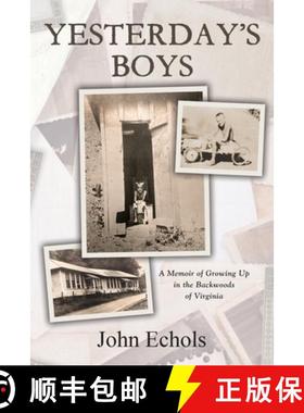 预订 Yesterday's Boys: A Memoir of Growing Up in the Backwoods of Virginia [9781954978737]