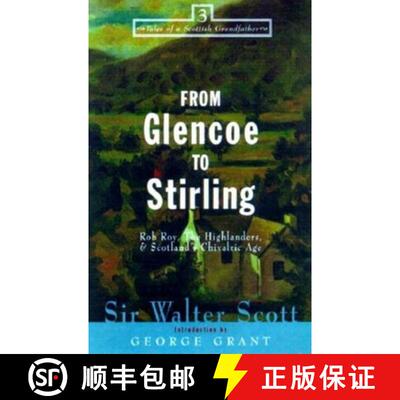 【3-4周达】From Glencoe to Stirling : Rob Roy, The Highlanders, & Scotland's Chivalric Age [9781581821291]