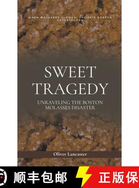 【3-4周达】Sweet Tragedy: Unraveling The Boston Molasses Disaster [9798223319696]