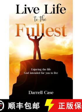 【3-4周达】Live Life to the Fullest: Enjoying the life God intended for you to live [9780615356648]