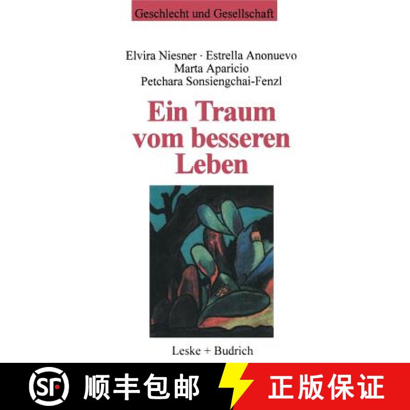【3-4周达】Ein Traum vom besseren Leben : Migrantinnenerfahrungen, soziale Unterstützung und neue St... [9783322958310]