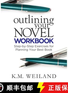 预订 Outlining Your Novel Workbook: Step-by-Step Exercises for Planning Your Best Book [9780985780425]