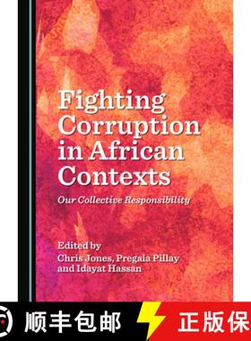 预订 Fighting Corruption in African Contexts : Our Collective Responsibility [9781527550391]