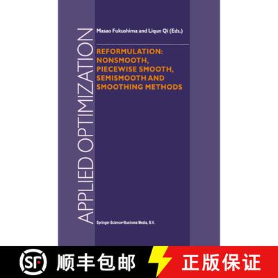 【3-4周达】Reformulation: Nonsmooth, Piecewise Smooth, Semismooth and Smoothing Methods [9780792353201]
