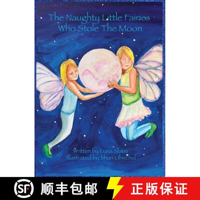 【3-4周达】精装 The Naughty Little Fairies Who Stole The Moon [9781088000731]