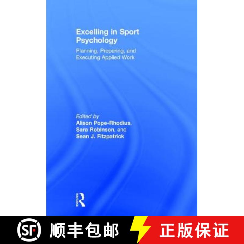 【3-4周达】Excelling in Sport Psychology: Planning, Preparing, and Executing Applied Work [9781138193482]