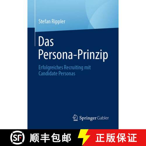 【3-4周达】Das Persona-Prinzip : Erfolgreiches Recruiting mit Candidate Personas (1. Aufl. 2022) [9783658389789]