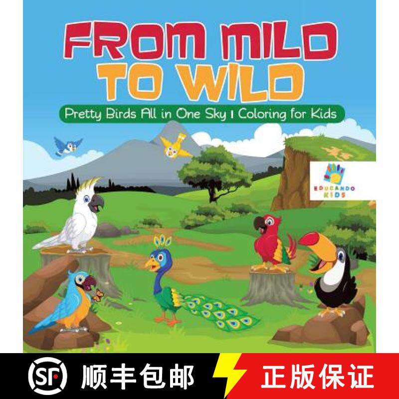 【3-4周达】From Mild to Wild | Pretty Birds All in One Sky | Coloring for Kids [9781645211099]