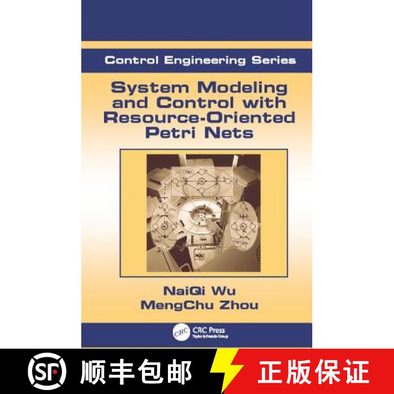 【3-4周达】System Modeling and Control with Resource-Oriented Petri Nets [9781138115088]