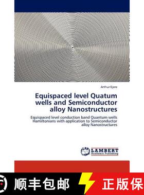 预订 Equispaced level Quatum wells and Semiconductor alloy Nanostructures [9783845400532]