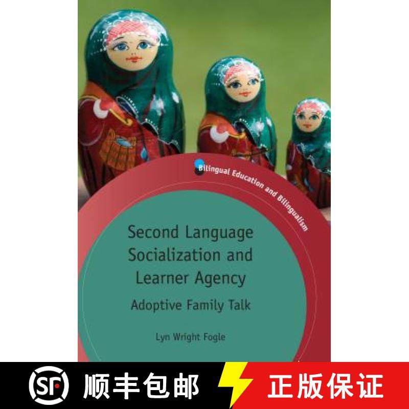 【3-4周达】Second Language Socialization and Learner Agency : Adoptive Family Talk [9781847697851]
