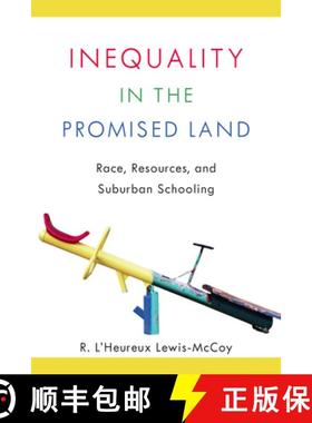 【3-4周达】Inequality in the Promised Land: Race, Resources, and Suburban Schooling [9780804792134]
