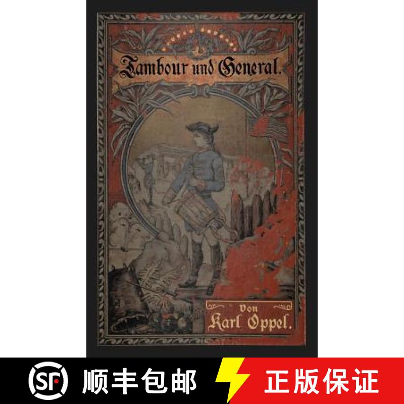【3-4周达】Tambour Und General: Erzählung Aus Der Geschichte Des Amerikanischen Freiheitskampfes [9783662334065]