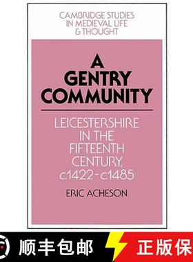 【3-4周达】Gentry Community: Leicestershire in the Fifteenth Century, c.1422–c.1485 - A Gentry Commu... [9780521524988]