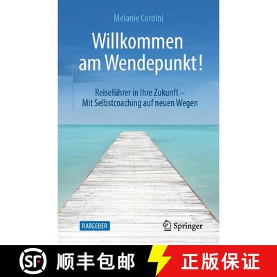 【3-4周达】Willkommen am Wendepunkt! : Reiseführer in Ihre Zukunft - Mit Selbstcoaching auf neuen We... [9783658415693]