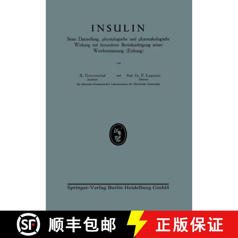 【3-4周达】Insulin : Seine Darstellung, physiologische und pharmakologische Wirkung mit besonderer Be... [9783642893858]