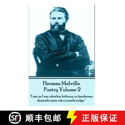 【3-4周达】Herman Melville Poetry 2: I am, as I am; whether hideous, or handsome, depends upon who is... [9781780008325]
