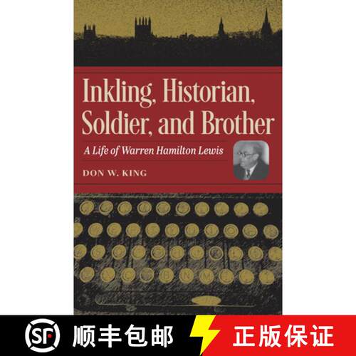 【3-4周达】Inkling, Historian, Soldier, and Brother – A Life of Warren Hamilton Lewis [9781606355107]