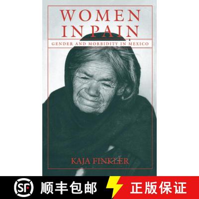 【3-4周达】Women in Pain: Gender and Morbidity in Mexico [9780812215274]