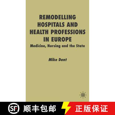 【3-4周达】精装 Remodelling Hospitals and Health Professions in Europe : Medicine, Nursing and the State [9780333760673]