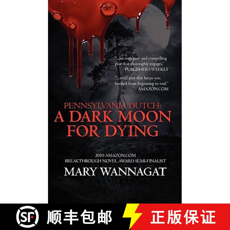 【3-4周达】Pennsylvania Dutch: A Dark Moon For Dying [9780982862209]