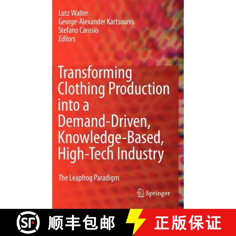 【3-4周达】Transforming Clothing Production into a Demand-driven, Knowledge-based, High-tech Industry... [9781848826076]