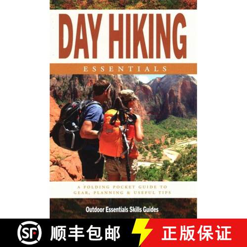 【3-4周达】Day Hiking Essentials : A Folding Pocket Guide to Gear, Planning & Useful Tips for Rookie ... [9781620053041]