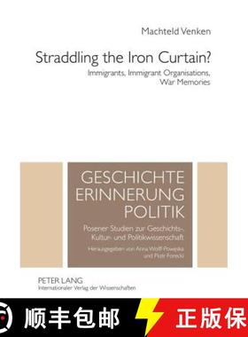 预订 Straddling the Iron Curtain?: Immigrants, Immigrant Organisations, War Memories [9783631607534]