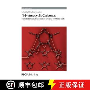 【3-4周达】N-Heterocyclic Carbenes : From Laboratory Curiosities to Efficient Synthetic Tools [9781849730426]