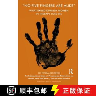 【3-4周达】'No Five Fingers are Alike' : What Exiled Kurdish Women in Therapy Told Me [9781855755123]