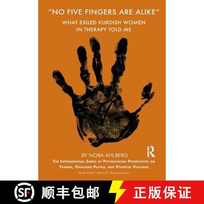 【3-4周达】'No Five Fingers are Alike' : What Exiled Kurdish Women in Therapy Told Me [9781855755123]