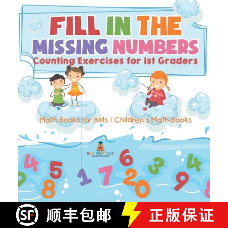 【3-4周达】Fill In The Missing Numbers - Counting Exercises for 1st Graders - Math Books for Kids | C... [9798869419491]